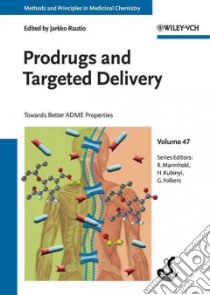 Prodrugs and Targeted Delivery libro in lingua di Rautio Jarkko (EDT)