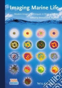 Imaging Marine Life libro in lingua di Reynaud Emmanuel G. (EDT)