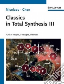Classics in Total Synthesis III libro in lingua di Nicolaou K. C., Chen Jason S., Corey E. J. (FRW)