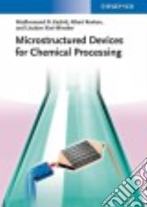Microstructured Devices for Chemical Processing libro in lingua di Kashid Madhvanand N., Renken Albert, Kiwi-minsker Lioubov