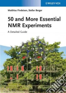 50 and More Essential Nmr Experiments libro in lingua di Findeisen Matthias, Berger Stefan