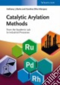 Catalytic Arylation Methods libro in lingua di Burke Anthony J., Marques Carolina Silva
