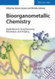Bioorganometallic Chemistry libro in lingua di Jaouen Gérard (EDT), Salmain Michele (EDT)