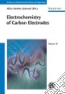 Electrochemistry of Carbon Electrodes libro in lingua di Alkire Richard C. (EDT), Bartlett Philip N. (EDT), Lipkowski Jacek (EDT)