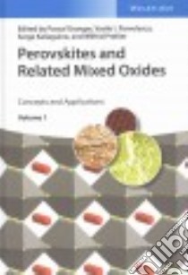 Perovskites and Related Mixed Oxides libro in lingua di Granger Pascal (EDT), Parvulescu Vasile I. (EDT), Kaliaguine Serge (EDT), Prellier Wilfrid (EDT)