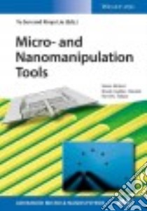 Micro- and Nanomanipulation Tools libro in lingua di Sun Yu (EDT), Liu Xinyu (EDT)