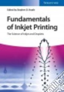 Fundamentals of Inkjet Printing libro in lingua di Hoath Stephen D. (EDT)