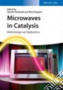 Microwaves in Catalysis libro in lingua di Horikoshi Satoshi (EDT), Serpone Nick (EDT)