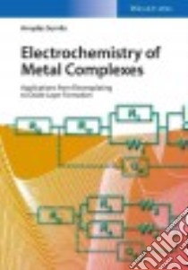 Electrochemistry of Metal Complexes libro in lingua di Survila Arvydas