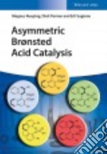 Asymmetric Bronsted Acid Catalysis libro in lingua di Rueping Magnus, Parmar Dixit, Sugiono Erli