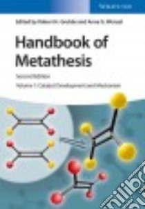 Handbook of Metathesis libro in lingua di Grubbs Robert H. (EDT), Wenzel Anna G. (EDT)