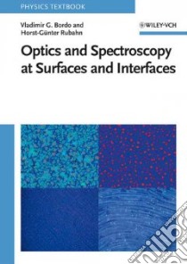 Optics And Spectroscopy at Surfaces And Interfaces libro in lingua di Bordo Vladimir G., Rubahn Horst-gunter