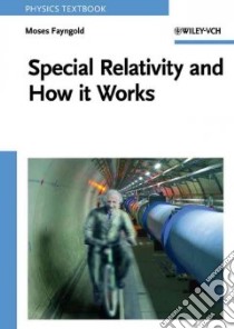 Special Relativity and How It Works libro in lingua di Fayngold Moses (EDT)