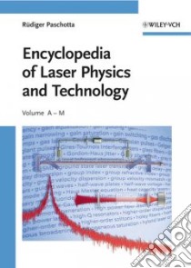 Encyclopedia of Laser Physics and Technology libro in lingua di Paschotta Rudiger