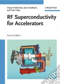 Rf Superconductivity for Accelerators libro in lingua di Padamsee Hasan, Knobloch Jens, Hays Tomas
