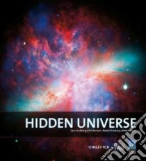 Hidden Universe libro in lingua di Christensen Lars Lindberg, Fosbury Robert, Hurt Robert