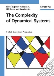 The Complexity of Dynamical Systems libro in lingua di Dubbeldam Johan (EDT), Green Kirk (EDT), Lenstra Daan (EDT)