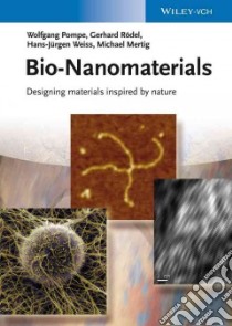 Bio-Nanomaterials libro in lingua di Pompe Wolfgang, Rodel Gerhard, Weiss Hans-jurgen, Mertig Michael