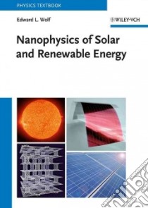 Nanophysics of Solar and Renewable Energy libro in lingua di Wolf Edward L.