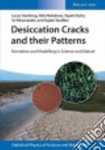 Desiccation Cracks and Their Patterns libro in lingua di Goehring Lucas, Nakahara Akio, Dutta Tapati, Kitsunezaki So, Tarafdar Sujata
