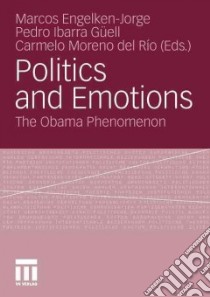 Politics and Emotions libro in lingua di Engelken-jorge Marcos (EDT), Guell Pedro Ibarra (EDT), Del Rio Carmelo Morenol (EDT)