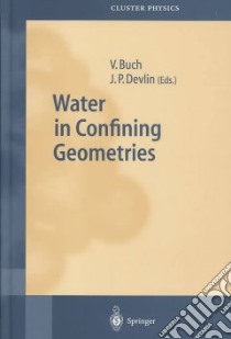 Water in Confining Geometries libro in lingua di Buch Victoria, Devlin J. Paul (EDT), Buch Victoria (EDT), Devlin J. Paul