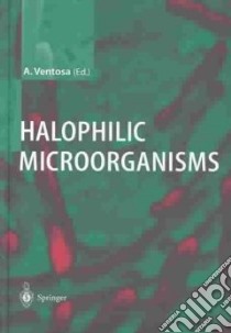 Halophilic Microorganisms libro in lingua di Ventosa Antonio