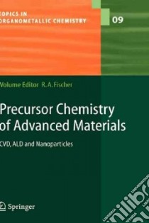 Precursor Chemistry of Advanced Materials libro in lingua di Fischer Roland A. (EDT)