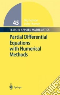 Partial Differential Equations With Numerical Methods libro in lingua di Larsson Stig, Thomee Vidar