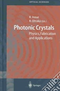 Photonic Crystals libro in lingua di Inoue K. (EDT), Ohtaka K. (EDT)