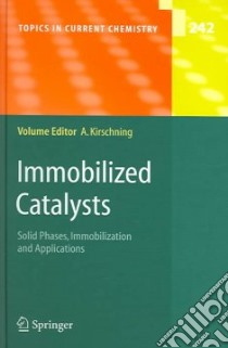 Immobilized Catalysts libro in lingua di Kirschning Andreas (EDT)