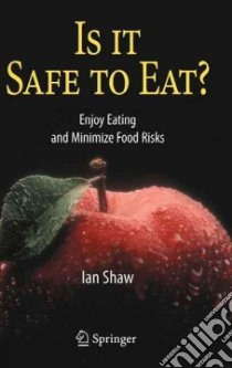 Is It Safe to Eat? libro in lingua di Shaw Ian C., Tanner Margaret (ILT)