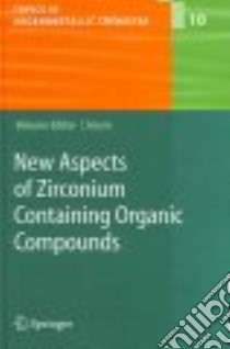 New Aspects Of Zirconium Containing Organic Compounds libro in lingua di Marek I. (EDT)