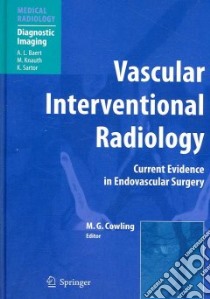 Vascular Interventional Radiology libro in lingua di Cowling Mark G. (EDT), Baert A. L. (FRW), Asquith J. R. (CON), Belli A. M. (CON), Bolduc J. P. (CON)