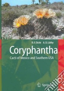 Coryphantha libro in lingua di Dicht Reto F., Lithy Adrian D.