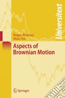 Aspects of Brownian Motion libro in lingua di Mansuy Roger, Yor Marc