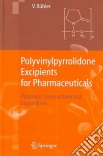 Polyvinylpyrrolidone Excipients For Pharmaceuticals libro in lingua di Buhler Volker