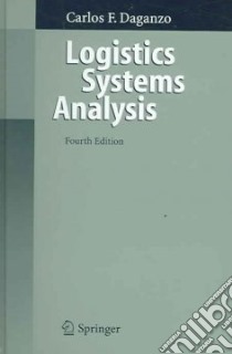 Logistics Systems Analysis libro in lingua di Daganzo Carlos F.