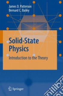 Solid-State Physics libro in lingua di Patterson James D., Bailey Bernard C.