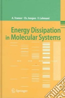 Energy Dissipation in Molecular Systems libro in lingua di Christian Jungen