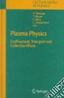 Plasma Physics libro in lingua di Dinklage A. (EDT), Klinger T. (EDT), Marx G. (EDT), Schweikhard L. (EDT)