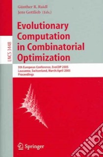 Evolutionary Computation in Combinatorial Optimization libro in lingua di Raidl Gunther (EDT), Gottlieb Jens (EDT)