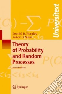 Theory of Probability and Random Processes libro in lingua di Koralov Leonid B., Sinai Yakov G.