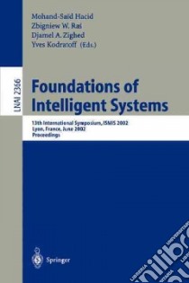 Foundations of Intelligent Systems libro in lingua di Hacid Mohand-Said (EDT), Murray Neil V. (EDT), Ras Zbigniew W. (EDT), Tsumoto Shusaku (EDT)