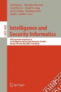 Intelligence And Security Informatics libro in lingua di Kantor Paul (EDT), Muresan Gheorghe (EDT), Roberts Fred (EDT), Zeng Daniel D. (EDT), Wang Frei-yue (EDT)