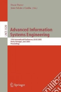 Advanced Information Systems Engineering libro in lingua di Pastor Oscar (EDT), Falcao E Cunha Joao (EDT)