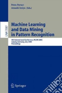 Machine Learning And Data Mining in Pattern Recognition libro in lingua di Perner Petra (EDT), Imiya Atsushi (EDT)
