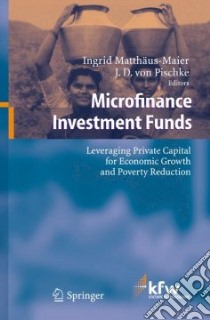 Microfinance Investment Funds libro in lingua di Matthaus-Maier Ingrid (EDT), Von Pischke J. D. (EDT)