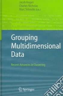 Grouping Multidimensional Data libro in lingua di Kogan Jacob (EDT), Nicholas Charles K. (EDT), Teboulle Marc (EDT)