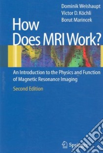 How Does MRI Work? libro in lingua di Victor D Koechli